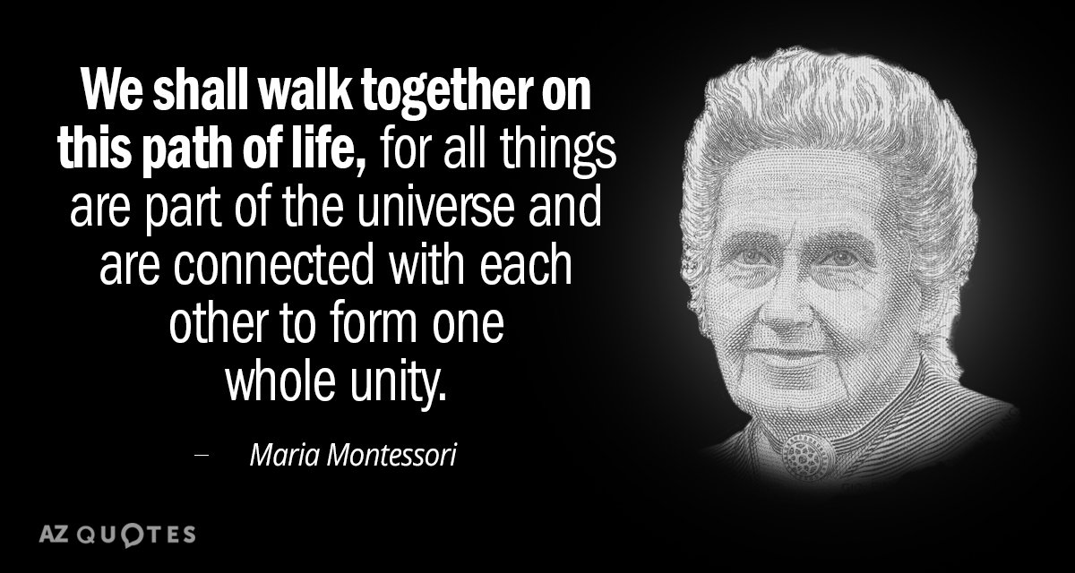 quotation-maria-montessori-we-shall-walk-together-on-this-path-of-life-for-76-84-94